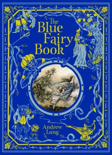 The Blue Fairy Book Barnes Noble Children S Leatherbound