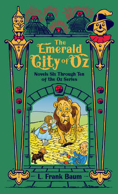 The Emerald City Of Oz Barnes Noble Collectible Classics Omnibus Edition By L Frank Baum Waterstones