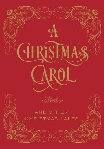 A Christmas Carol and Other Christmas Tales (Hardback)