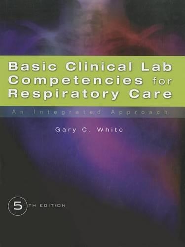 Basic Clincial Lab Competencies for Respiratory Care (Paperback)