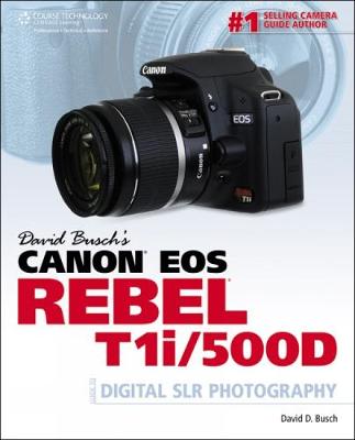 David Busch's Canon EOS Rebel T1i/500D Guide to Digital SLR Photography (Paperback)