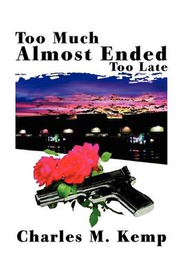 Too Much Almost Ended Too Late (Paperback)