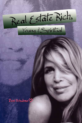 Real Estate Rich, Young, & Spiritual (Hardback)