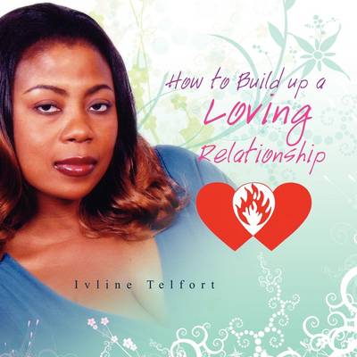 How to Build Up a Loving Relationship (Paperback)