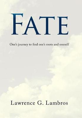 Fate: One's Journey to Find One's Roots and Oneself (Hardback)