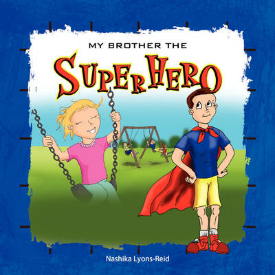 My Brother the Superhero (Paperback)
