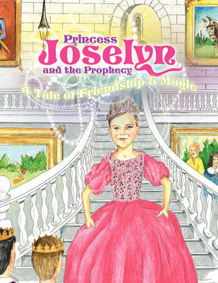 Princess Joselyn and the Prophecy (Paperback)