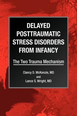 Delayed Posttraumatic Stress Disorders from Infancy (Hardback)