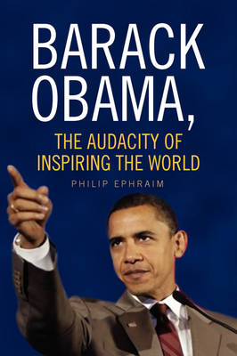 Barack Obama, the Audacity of Inspiring the World (Paperback)