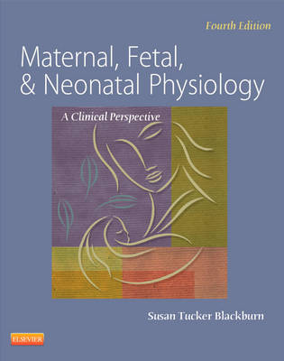 Maternal, Fetal, & Neonatal Physiology (Hardback)