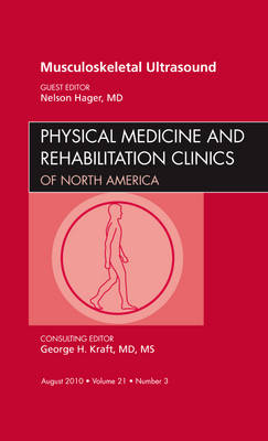 Cover Musculoskeletal Ultrasound, An Issue of Physical Medicine and Rehabilitation Clinics - The Clinics: Orthopedics 21-3