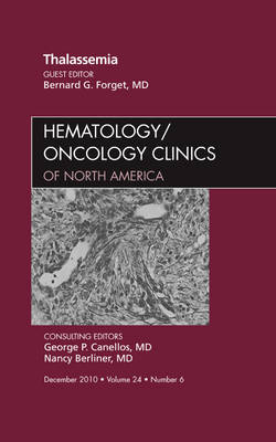 Thalassemia, An Issue of Hematology/Oncology Clinics of North America - The Clinics: Internal Medicine 24-6 (Hardback)