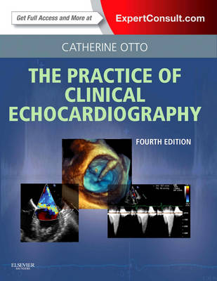 Practice of Clinical Echocardiography: Expert Consult Premium Edition - Enhanced Online Features and Print (Hardback)