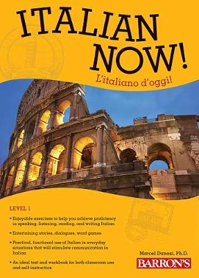 Italian Now! Level 1: L'italiano d'oggi! - Barron's Foreign Language Guides (Paperback)