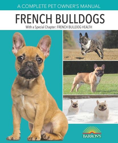 French Bulldogs - Complete Pet Owner's Manuals (Paperback)