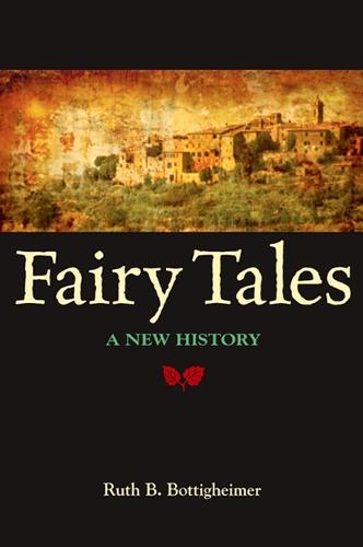 Fairy Tales: A New History (Hardback)