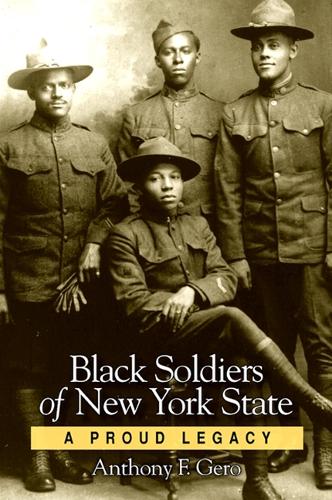 Black Soldiers of New York State: A Proud Legacy (Paperback)
