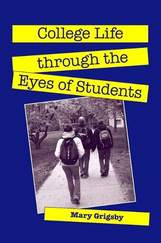 College Life through the Eyes of Students (Paperback)