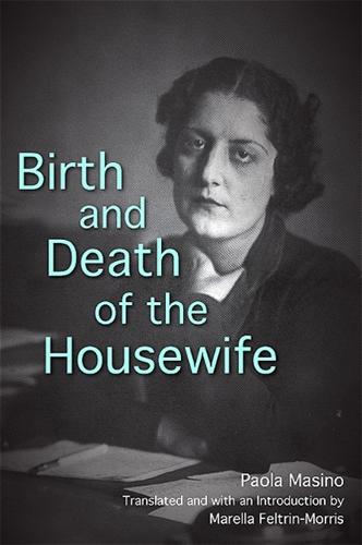Birth and Death of the Housewife - SUNY series, Women Writers in Translation (Hardback)