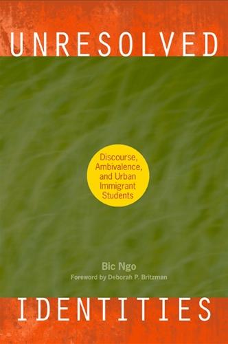 Unresolved Identities: Discourse, Ambivalence, and Urban Immigrant Students - SUNY series, Second Thoughts: New Theoretical Formations (Paperback)