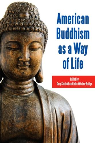 American Buddhism as a Way of Life - SUNY series in Buddhism and American Culture (Paperback)
