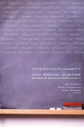 Interdisciplinarity and Social Justice: Revisioning Academic Accountability - SUNY Series, Praxis: Theory in Action (Hardback)