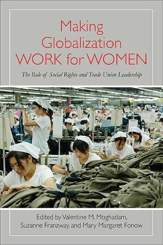 Making Globalization Work for Women by Valentine M. Moghadam