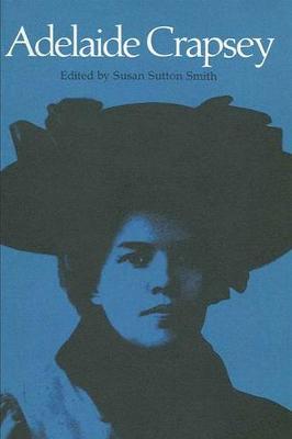 Complete Poems and Collected Letters of Adelaide Crapsey (Paperback)