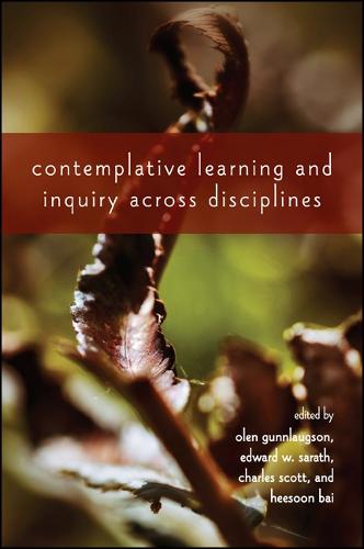 Contemplative Learning and Inquiry across Disciplines (Paperback)