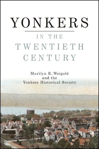 Yonkers in the Twentieth Century (Hardback)