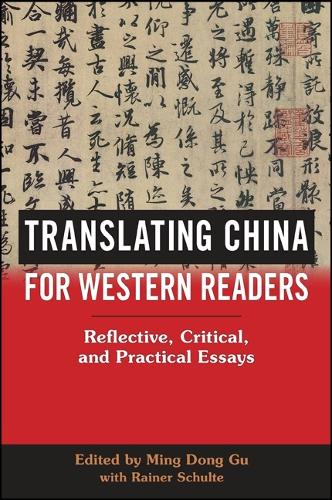 Translating China for Western Readers: Reflective, Critical, and Practical Essays - SUNY series in Chinese Philosophy and Culture (Hardback)