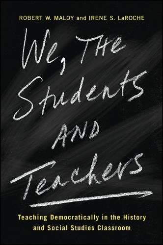 We, the Students and Teachers: Teaching Democratically in the History and Social Studies Classroom (Paperback)