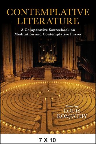 Contemplative Literature: A Comparative Sourcebook on Meditation and Contemplative Prayer (Hardback)