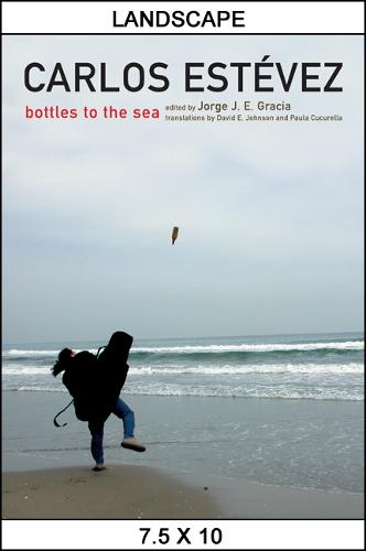 Carlos Estevez: Bottles to the Sea - SUNY series in Latin American and Iberian Thought and Culture (Paperback)