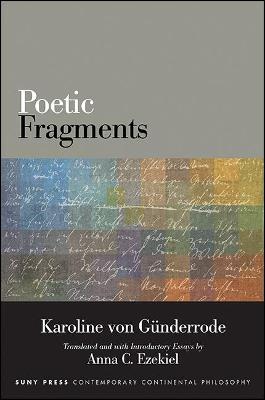 Poetic Fragments - SUNY series in Contemporary Continental Philosophy (Paperback)