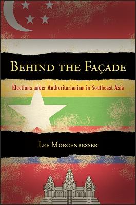 Behind the Facade: Elections under Authoritarianism in Southeast Asia (Paperback)