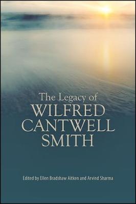The Legacy of Wilfred Cantwell Smith (Paperback)
