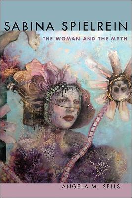 Sabina Spielrein: The Woman and the Myth (Hardback)
