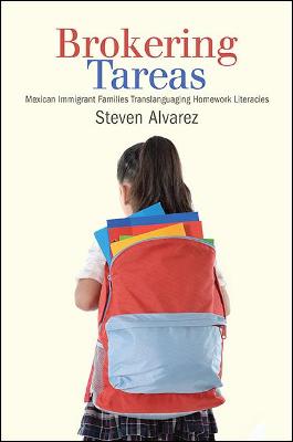 Brokering Tareas: Mexican Immigrant Families Translanguaging Homework Literacies (Hardback)