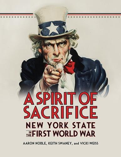 A Spirit of Sacrifice: New York State in the First World War (Paperback)