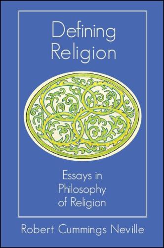 Defining Religion: Essays in Philosophy of Religion (Hardback)