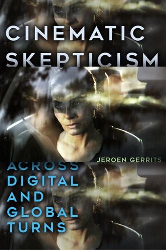 Cinematic Skepticism: Across Digital and Global Turns (Hardback)