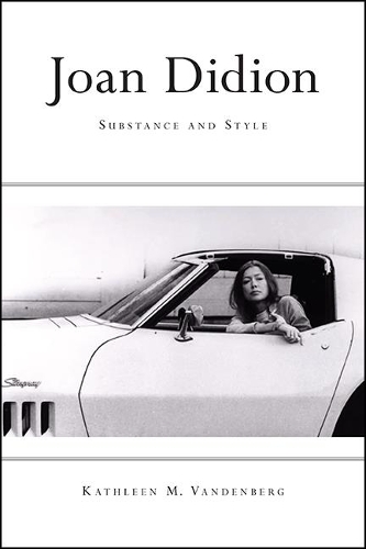 Joan Didion: Substance and Style (Hardback)