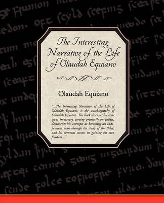 The Interesting Narrative of the Life of Olaudah Equiano (Paperback)