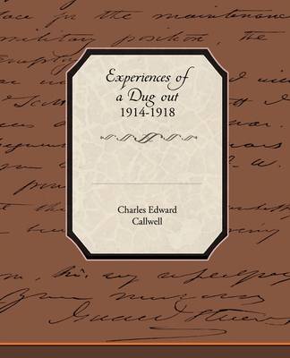 Experiences of a Dug Out 1914-1918 (Paperback)