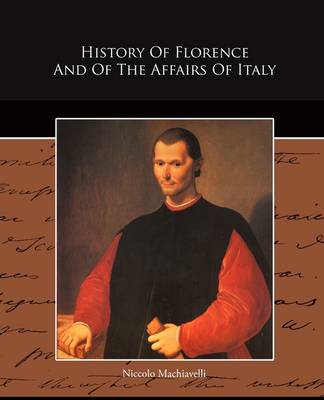 History of Florence and of the Affairs of Italy (Paperback)