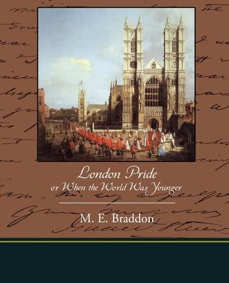 London Pride or When the World Was Younger (Paperback)