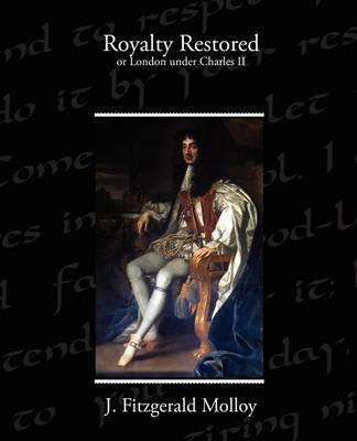Royalty Restored or London Under Charles II (Paperback)