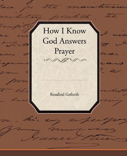 How I Know God Answers Prayer (Paperback)