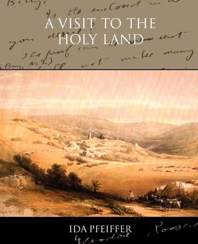 A Visit to the Holy Land (Paperback)